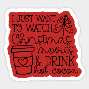 Watch Christmas Movies and Drink Cocoa Sticker